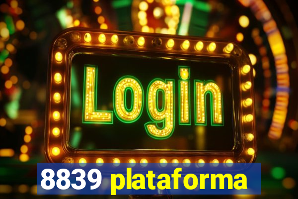 8839 plataforma